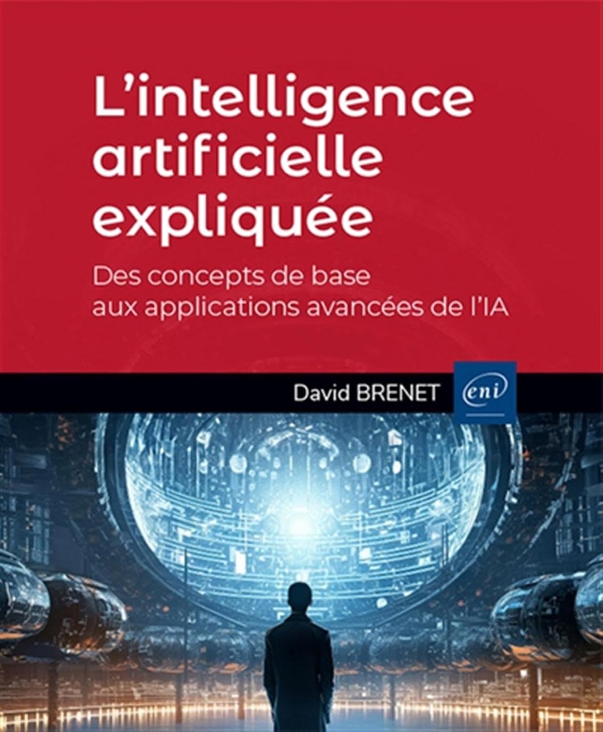 Découvrez l’IA : Guide Complet des Fondamentaux aux Applications Avancées