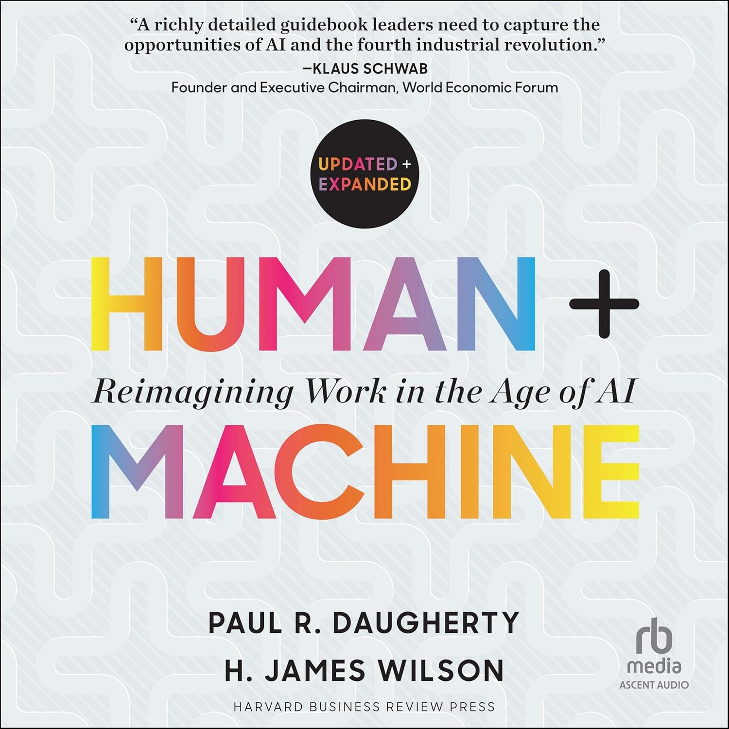 Réinventer le Travail : Avis sur « Human + Machine, Mis à Jour et Étendu »