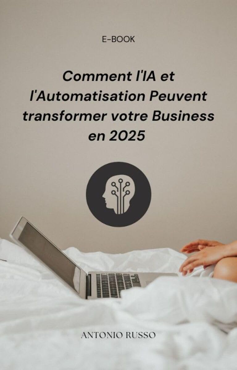 Transformez votre Business en 2025 : L’IA et l’Automatisation à l’Honneur!