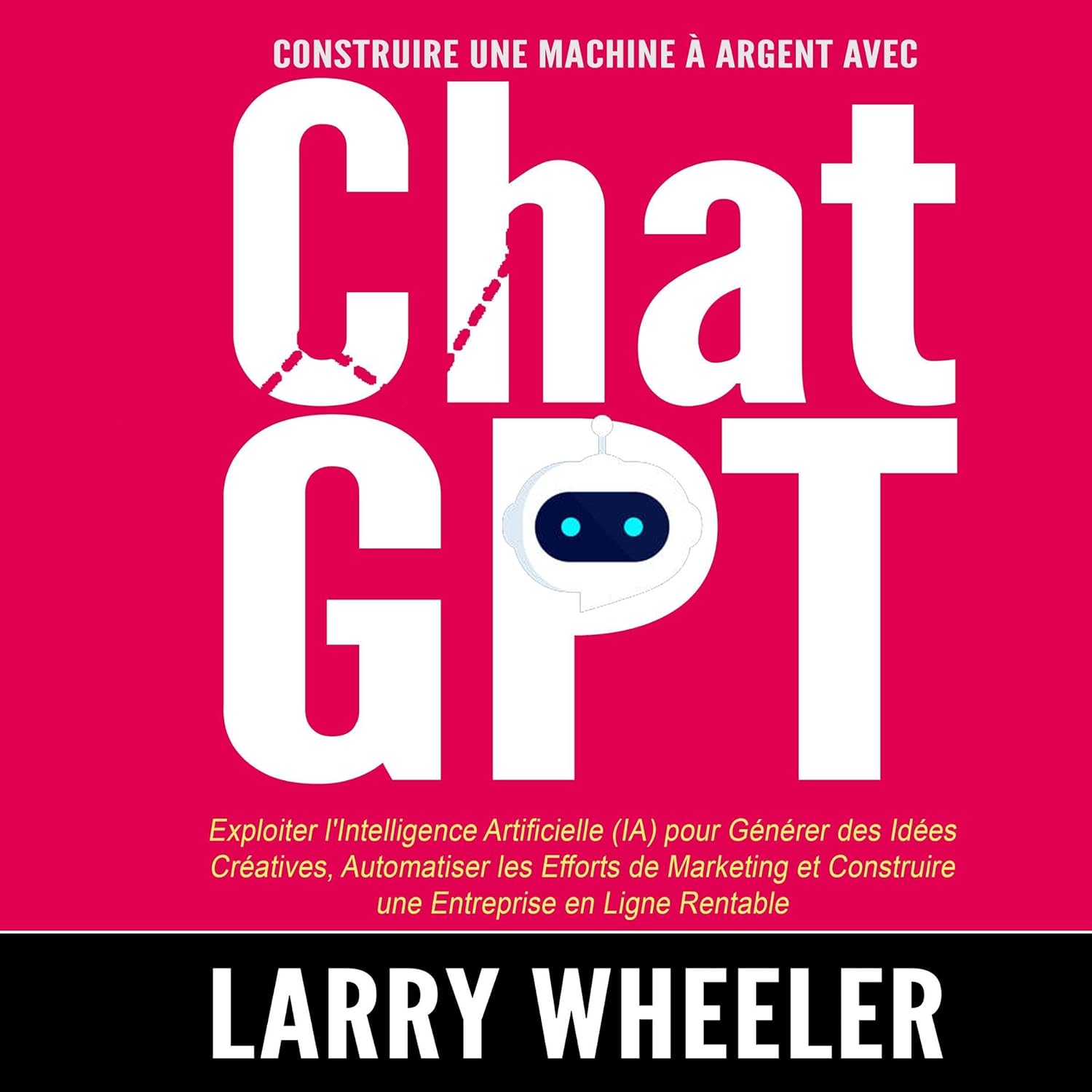 Découvrez Comment Construire Votre Machine à Argent avec ChatGPT