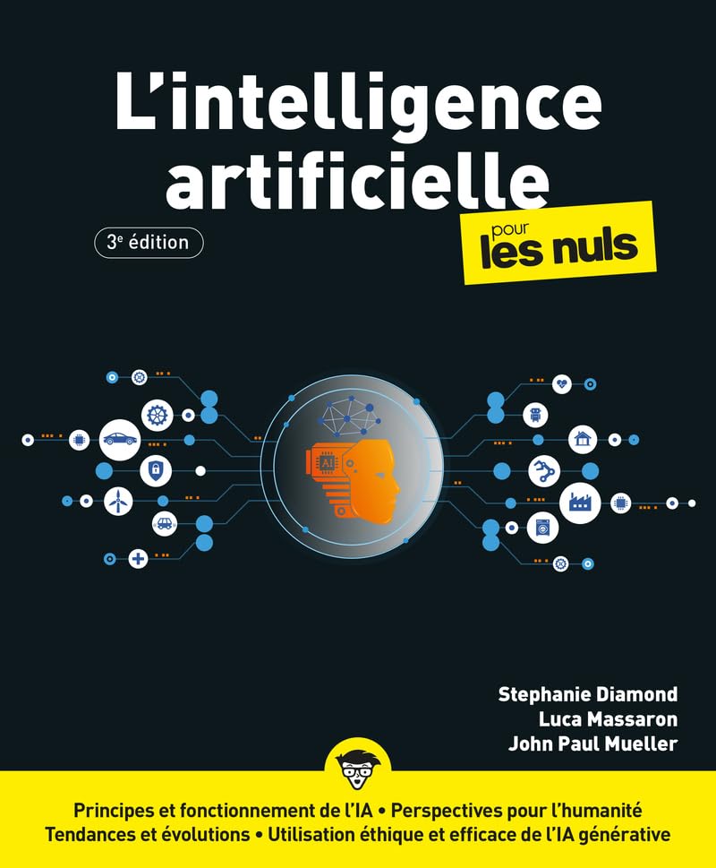 Découvrez L’Intelligence Artificielle pour les Nuls: Guide Ultime en 3e Édition!