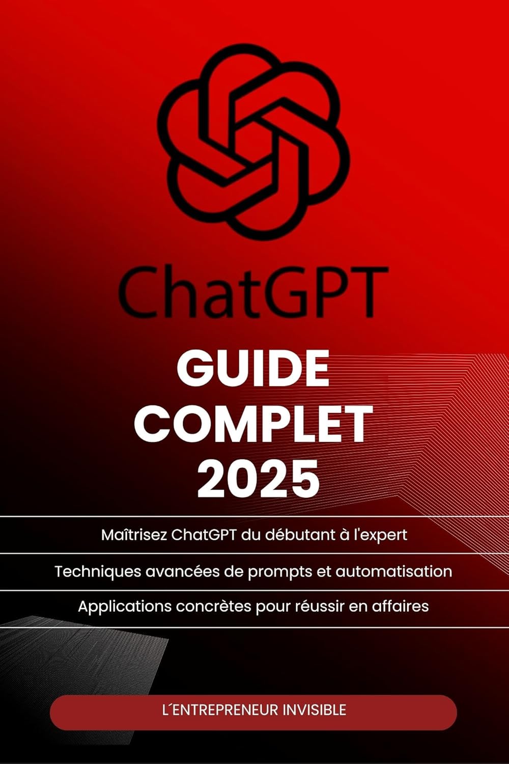 Dominez ChatGPT 2025 : Votre Guide Ultime pour l’IA et la Productivité!