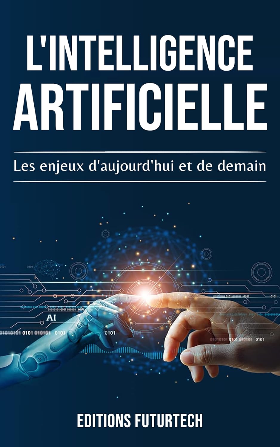 Explorez l’Avenir : L’Impact de l’Intelligence Artificielle Aujourd’hui et Demain