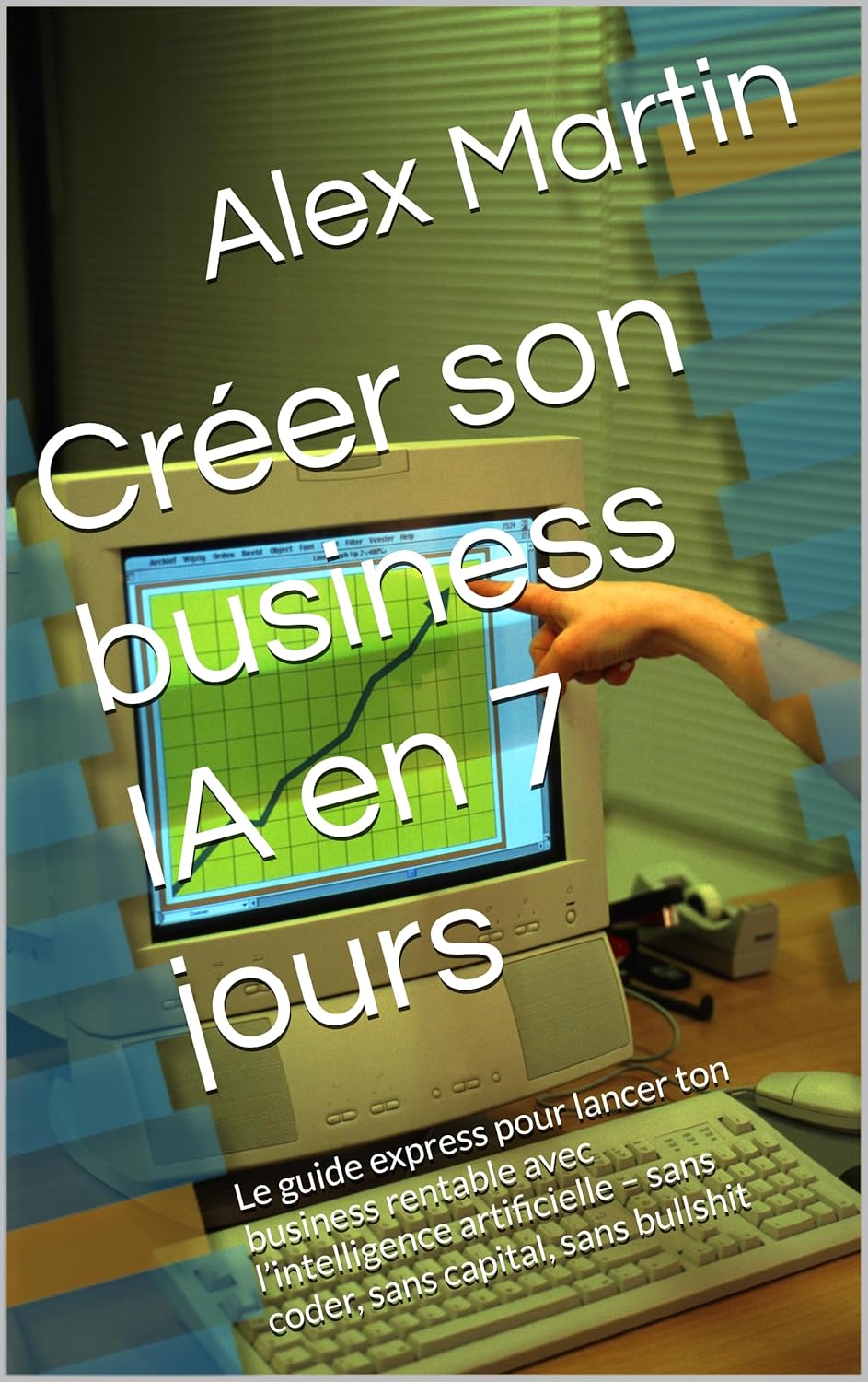 Lancez Votre Business IA en 7 Jours : Guide Pratique et Sans Chichis