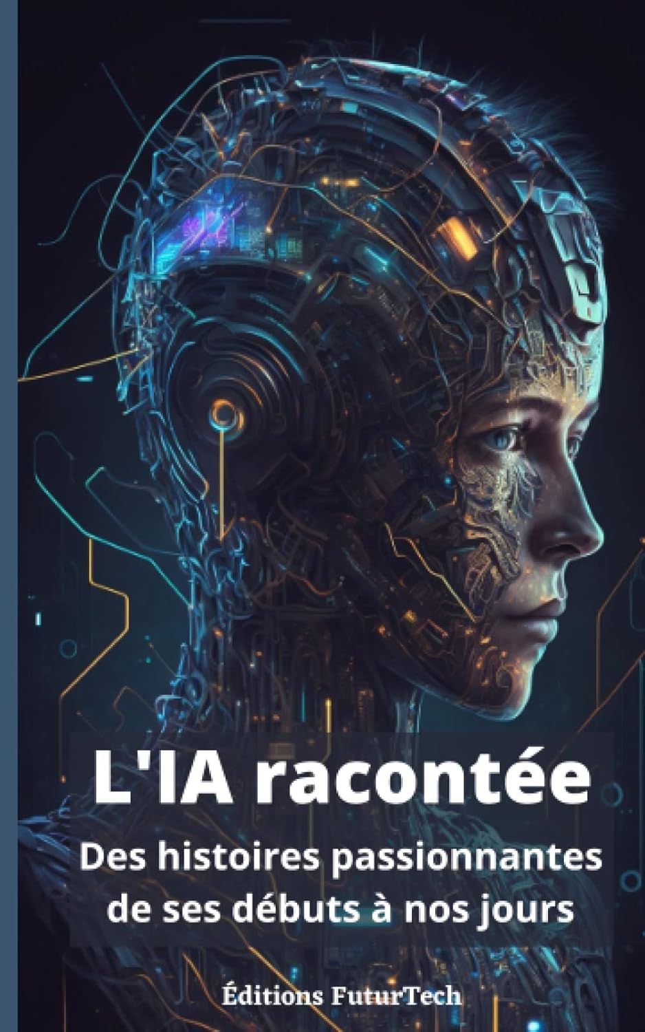 L’intelligence Artificielle : Voyage Fascinant à Travers Ses Histoires