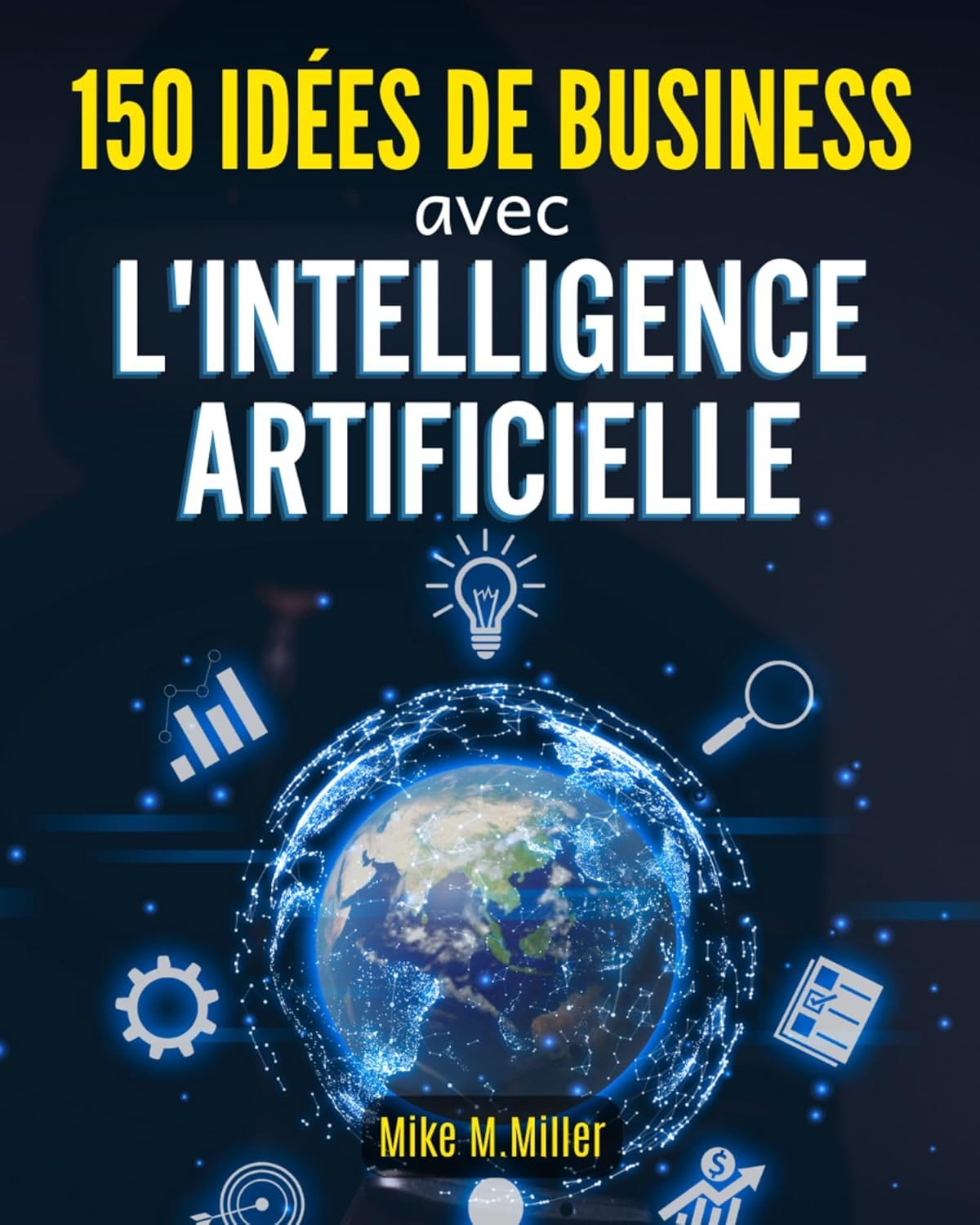 Découvrez 150 idées de business révolutionnaires avec l’intelligence artificielle!