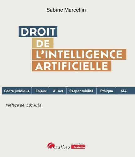 Découvrez le Droit de l’Intelligence Artificielle : Guide Complet et Avis
